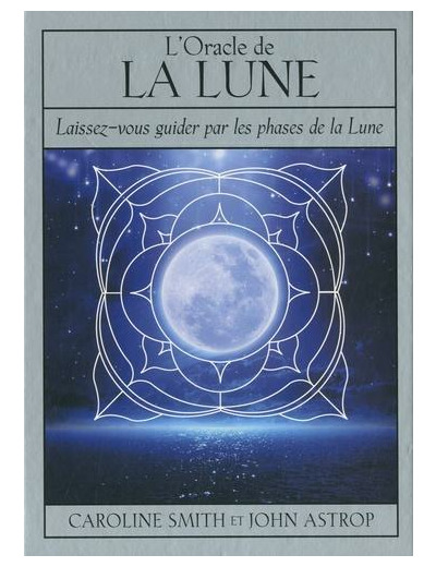 L'oracle de la Lune - Laissez-vous guider par les phases de la Lune. Avec 1 livret et 72 cartes