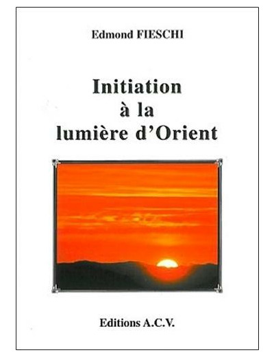 Initiation à la lumière d'Orient