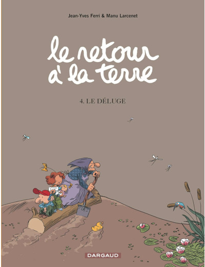 LE RETOUR A LA TERRE - TOME 4 - LE DELUGE