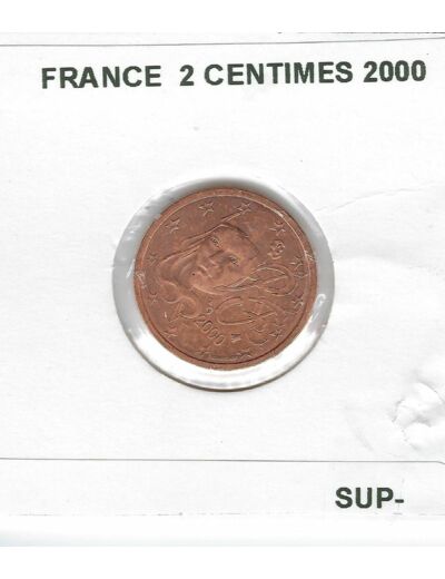 FRANCE 2000 2 CENTIMES SUP-