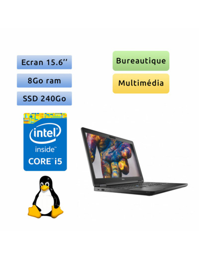 Dell Latitude 5590 - Linux - i5 8Go 240Go SSD - 15.6 - Webcam - Ordinateur Portable PC