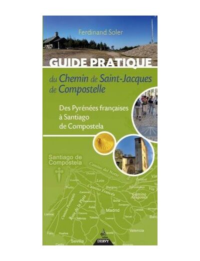 Guide pratique du chemin de St-Jacques de Compostelle