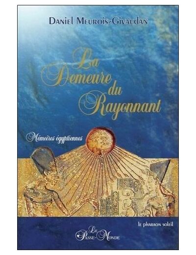 La Demeure du Rayonnant - Mémoires égyptiennes