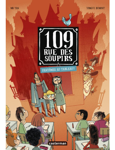 109 RUE DES SOUPIRS - T04 - FANTOMES AU TABLEAU !