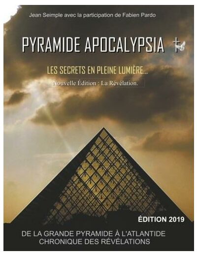 Pyramide Apocalypsia - Les Secrets en Pleine Lumière