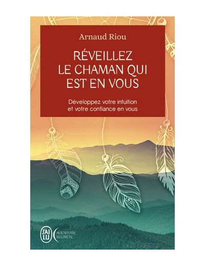 Réveillez le chaman qui est en vous