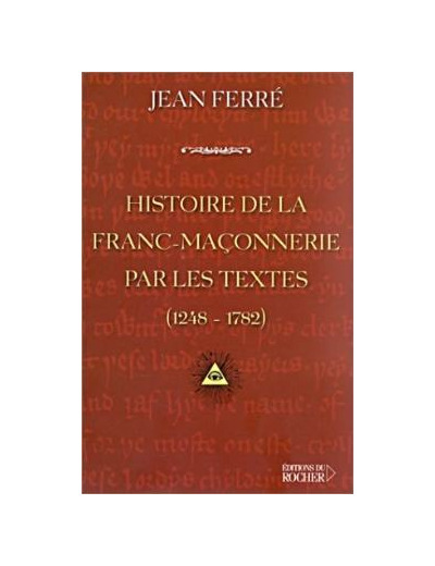 Histoire de la franc-maçonnerie par les textes