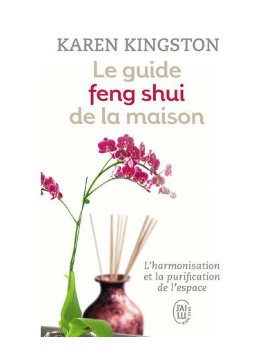 Le guide feng shui de la maison