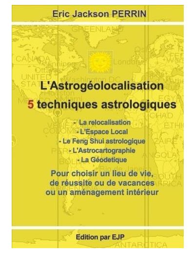 L'astrogéolocalisation - 5 techniques astrologiques