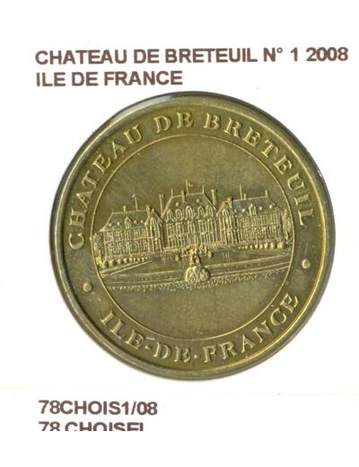 78 CHOISEL CHATEAU DE BRETEUIL N1 ILE DE FRANCE 2008 SUP-