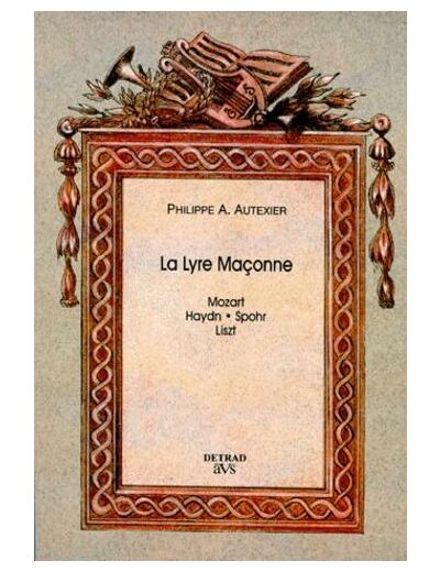 LA LYRE MACONNE. Mozart, Haydn, Spohr, Liszt