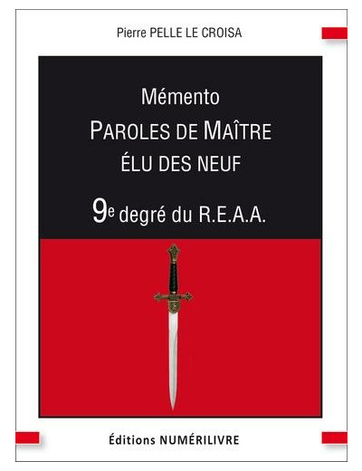 Mémento 9e degré du R.E.A.A - Parole de maître, élu des neuf