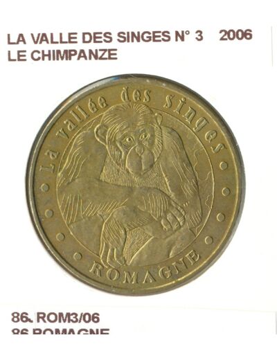 86 ROMAGNE LA VALLEE DES SINGES Numero 3 LE CHIMPANZE 2006 SUP-