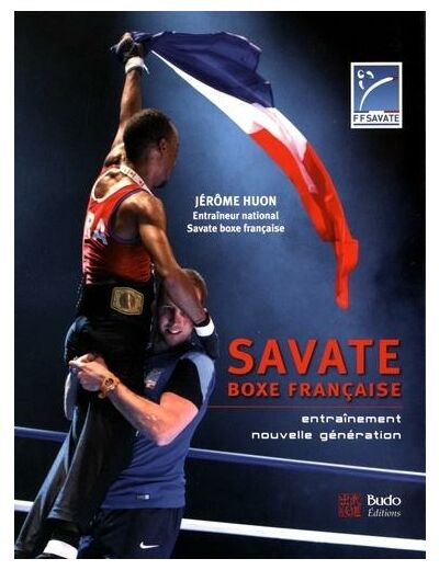Savate boxe française - Entraînement nouvelle génération