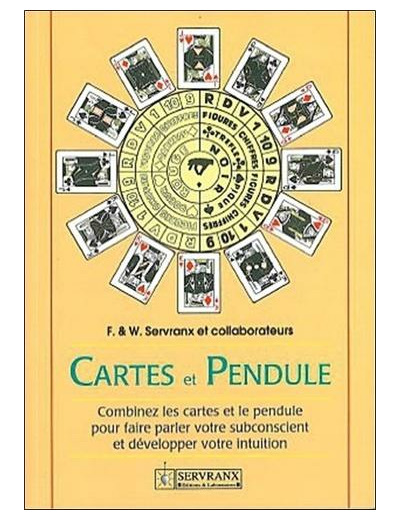 Cartes et pendule - Combinez cartes et pendule pour faire parler le subconscient et développer l'intuition