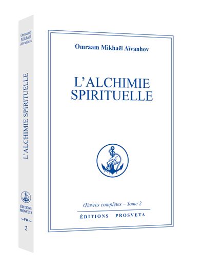 Oeuvres complètes - Tome 2, L'alchimie spirituelle