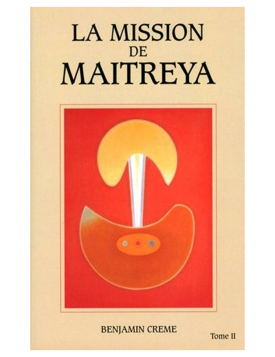 La mission de Maitreya - Tome 2