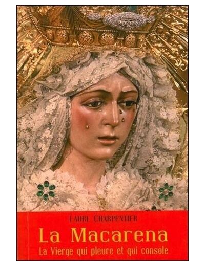 La Vierge de la Macarena - La Vierge qui pleure et qui console