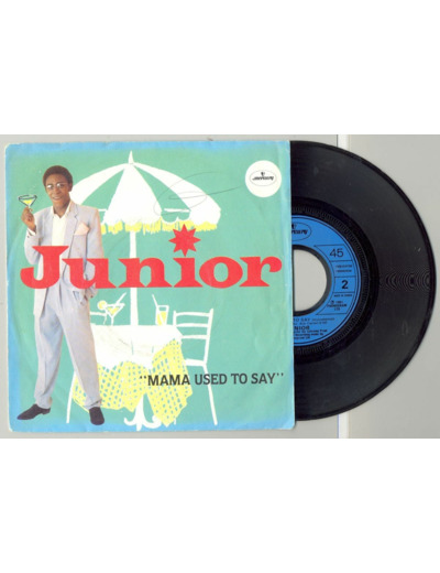 45 Tours JUNIOR "MAMA USED TO SAY"