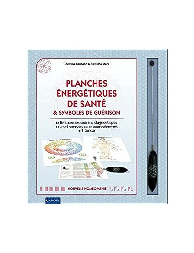 Planches énergétiques de santé - Coffret - Nouvelle homéopathie, le livre avec des cadrans diagnostiques et un tensor