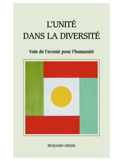 L'unité dans la diversité - Voie de l'avenir pour l'humanité