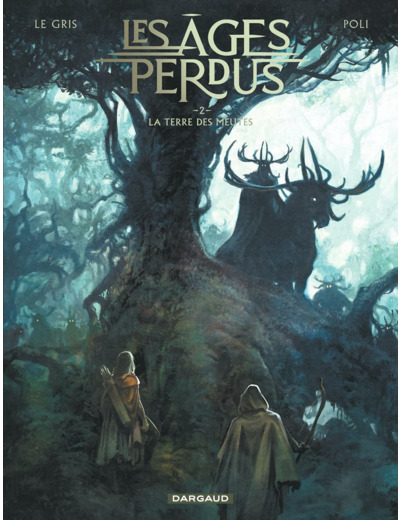 LES AGES PERDUS - TOME 2 - LA TERRE DES MEUTES