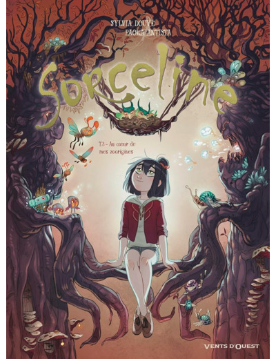SORCELINE - TOME 03 - AU COEUR DE MES ZOORIGINES