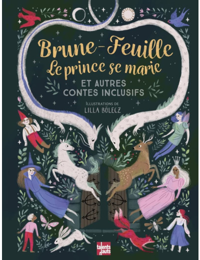 BRUNE-FEUILLE, LE PRINCE SE MARIE ET AUTRES CONTES INCLUSIFS