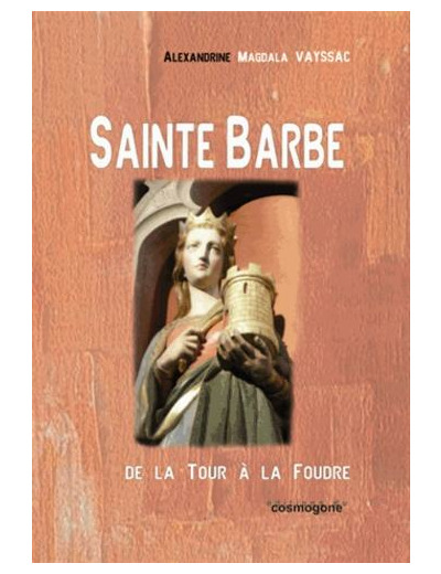 Sainte Barbe - De la Tour à la Foudre