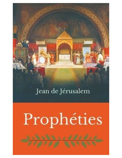 Prophéties - Un étonnant récit sur événements de notre époque écrit par un templier il y a plus de 900 ans