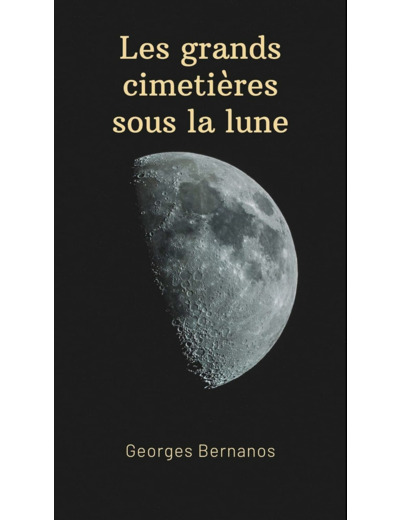 LES GRANDS CIMETIERES SOUS LA LUNE