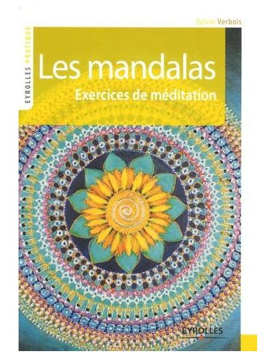 Les mandalas - Exercices de méditation
