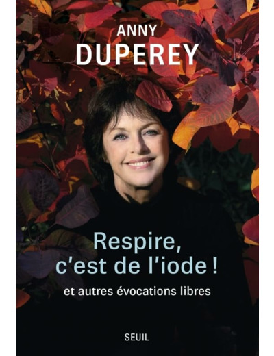 RESPIRE, C'EST DE L'IODE ! - (ET AUTRES EVOCATIONS LIBRES)