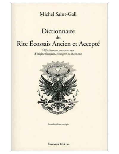 Dictionnaire du Rite Ecossais Ancien et Accepté - Hébraïsmes et autres termes d'origine française, étrangère ou inconnue