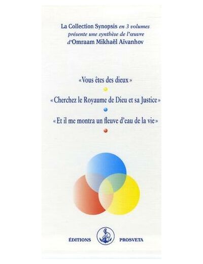 Coffret Synopsis en 3 volumes : "Vous êtes des dieux" ; "Cherchez le royaume de Dieu et sa justice" ; "Et il me montra un fleuve d'eau de la vie"