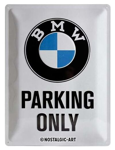Plaque bombée et en relief BMW - Garage Parking Only - 40 x 30.