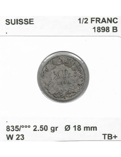 SUISSE 1/2 FRANC 1898 B TB+