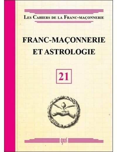 Franc-maçonnerie et astrologie - livret 21