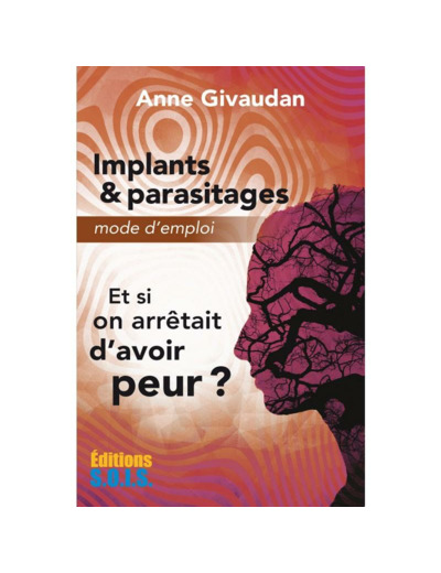 Implants & parasitages – Mode d’emploi