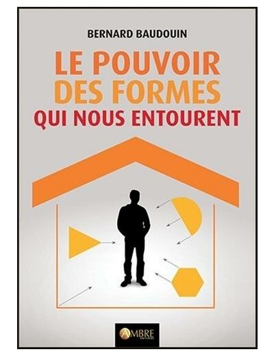 Le pouvoir des formes qui nous entourent -