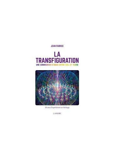 La Transfiguration - Une communion d'âmes entre ciel et terre