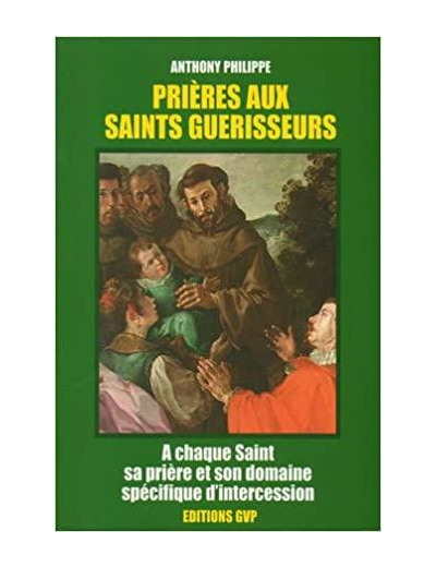 PRIERES AUX SAINTS GUERISSEURS