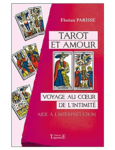 Tarot et amour - Voyage au coeur de l'intimité