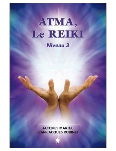 Atma, le Reïki - Niveau 3