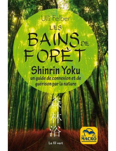Bains de forêt - Shinrin Yoku -