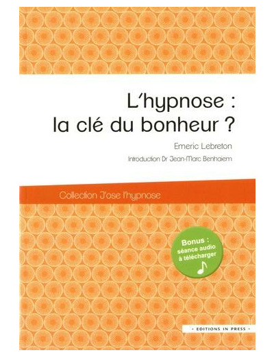 L'hypnose : la clé du bonheur ?