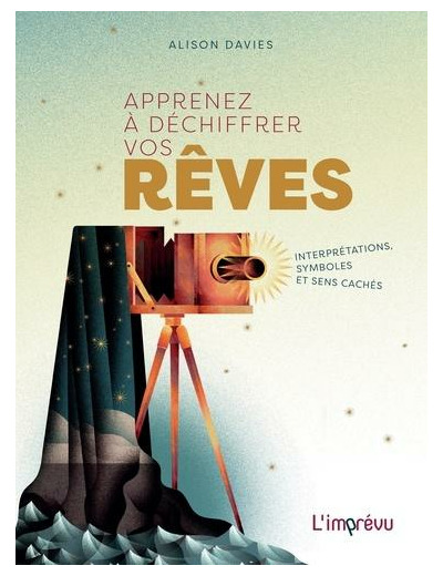 Apprenez à déchiffrer vos rêves - Interprétations, symboles et sens cachés