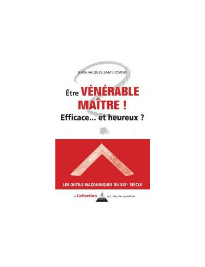 Être vénérable maître ! Efficace et heureux ?