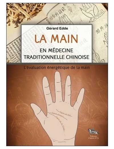 La main en médecine traditionnelle chinoise - L'évaluation énergétique de la main