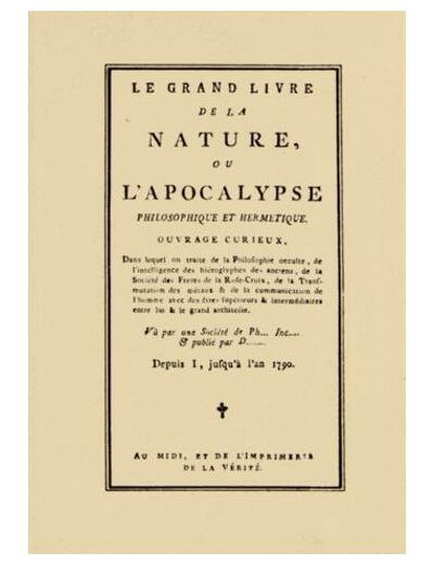 Le Grand livre de la nature ou l'Apocalypse philosophique et hermétique